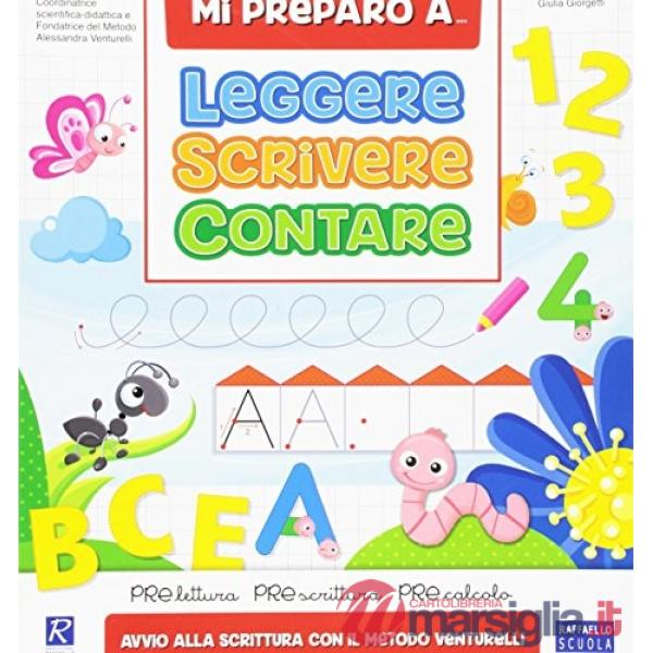 MI PREPARO A... LEGGERE, SCRIVERE, CONTARE