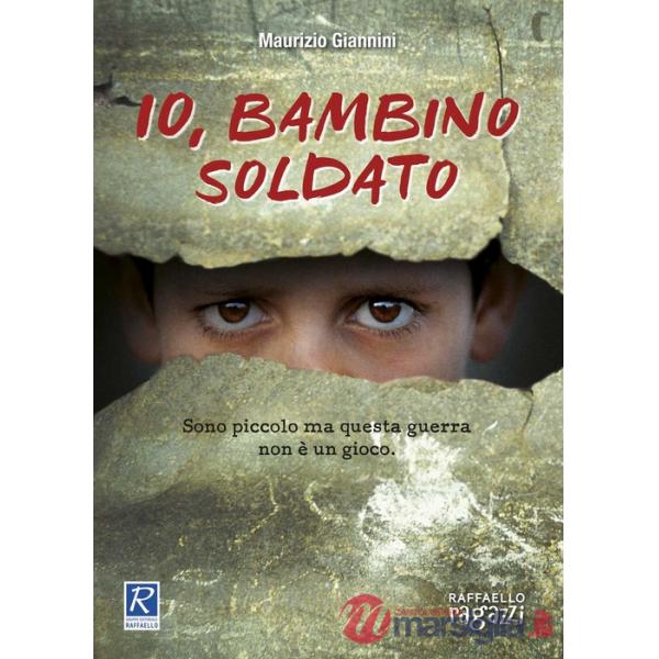 IO, BAMBINO SOLDATO