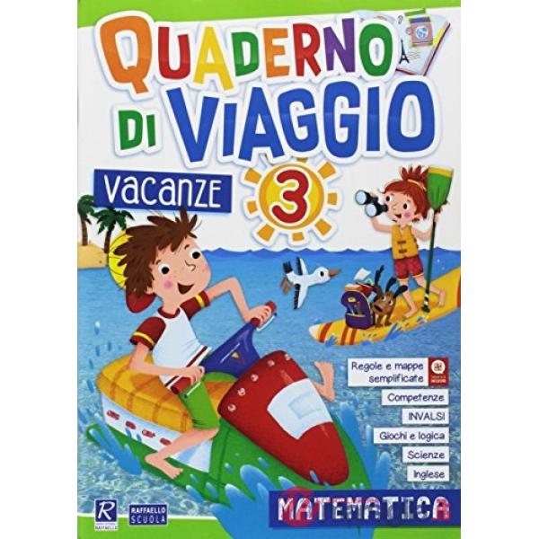 QUADERNO DI VIAGGIO. VACANZE. MATEMATICA. PER LA SCUOLA ELEMENTARE. VOL. 3