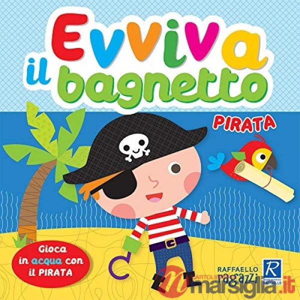 Pirata. Evviva il bagnetto