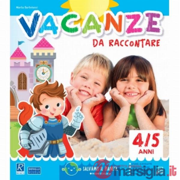 VACANZE DA RACCONTARE 4 ANNI + MAGLIETTA