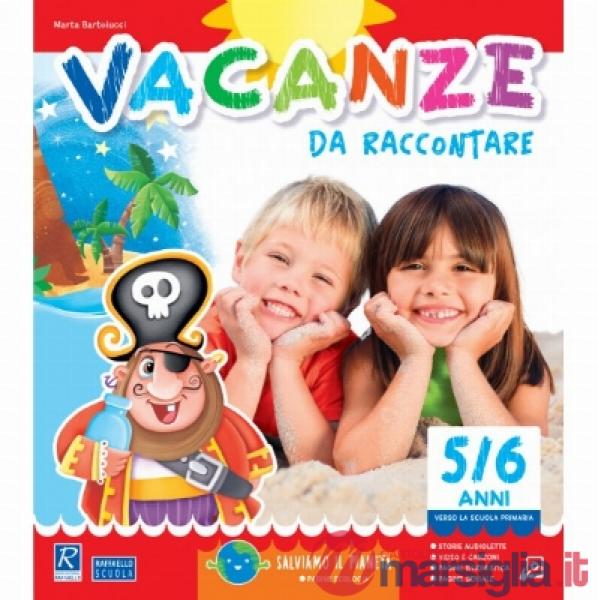 VACANZE DA RACCONTARE 5 ANNI + MAGLIETTA