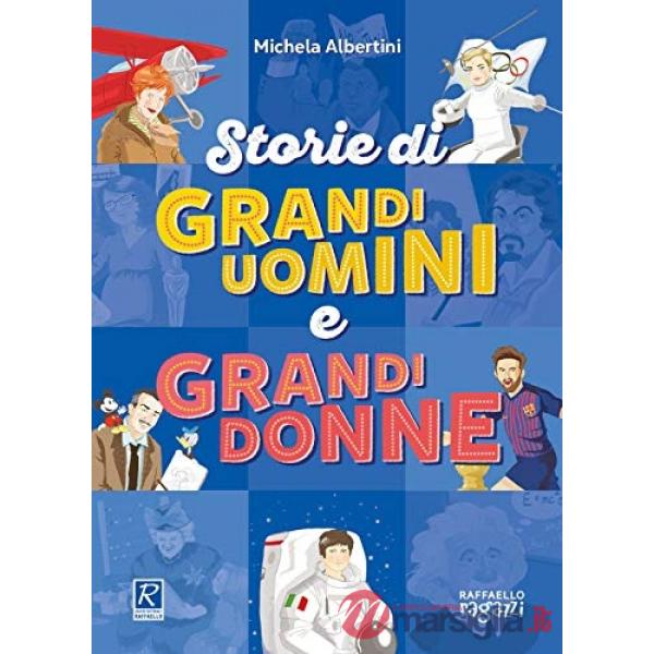 STORIE DI GRANDI UOMINI E GRANDI DONNE