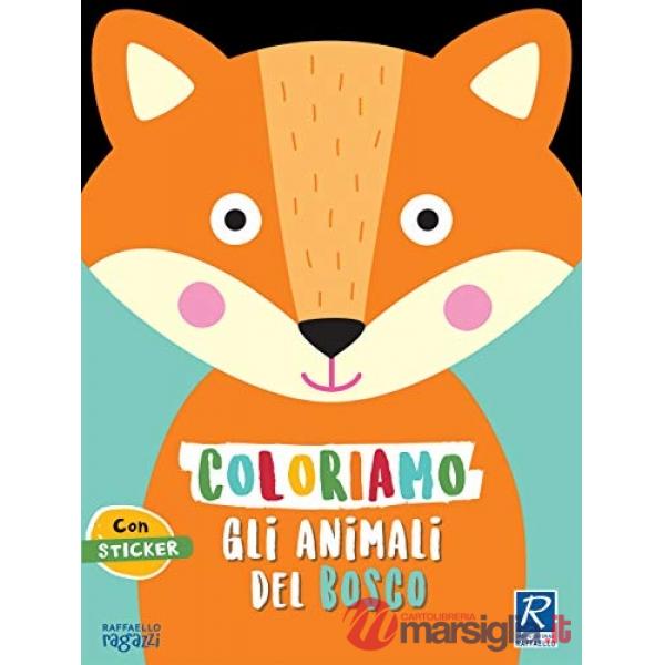 COLORIAMO GLI ANIMALI. IL BOSCO. CON STICKERS