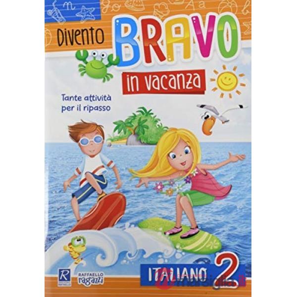 DIVENTO BRAVO IN VACANZA. ITALIANO 2°