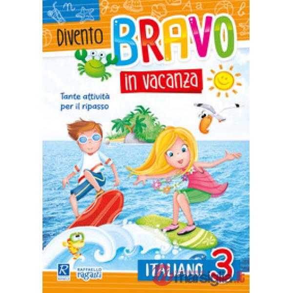 DIVENTO BRAVO IN VACANZA. ITALIANO 3°