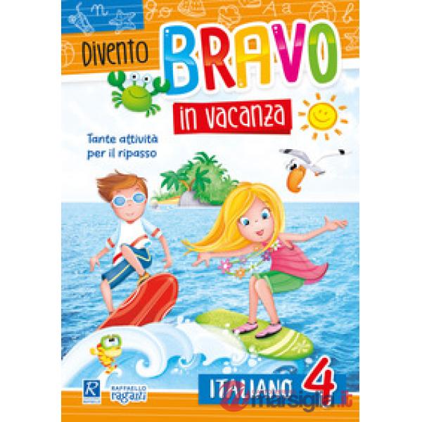 DIVENTO BRAVO IN VACANZA. ITALIANO 4°