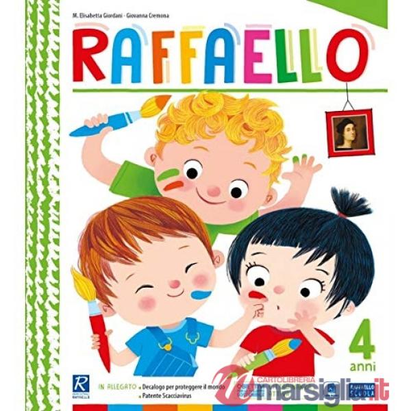 RAFFAELLO. 4 ANNI. PER LA SCUOLA MATERNA
