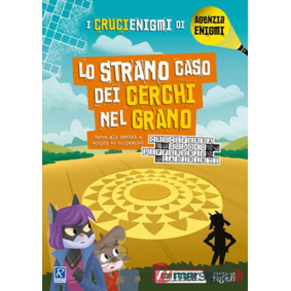 Lo strano caso dei cerchi di grano. I crucienigmi di Agenzia Enigmi