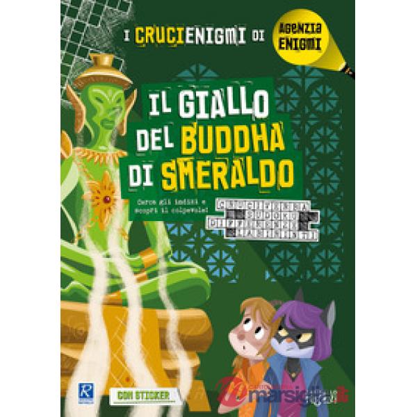 Il giallo del Buddha di smeraldo. I crucienigmi di Agenzia Enigmi