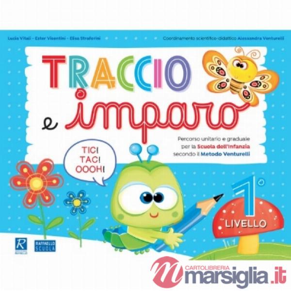 TRACCIO E IMPARO. 1° LIVELLO. PER LA SCUOLA MATERNA