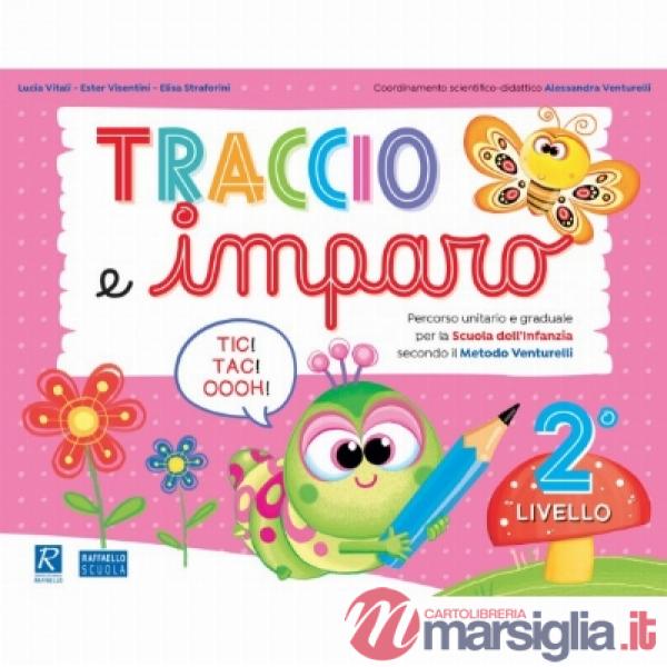 TRACCIO E IMPARO. 2° LIVELLO. PER LA SCUOLA MATERNA