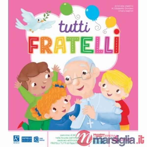 TUTTI FRATELLI 4 ANNI
