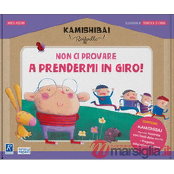 Non ci provare a prendermi in giro! Kamishibai Raffaello