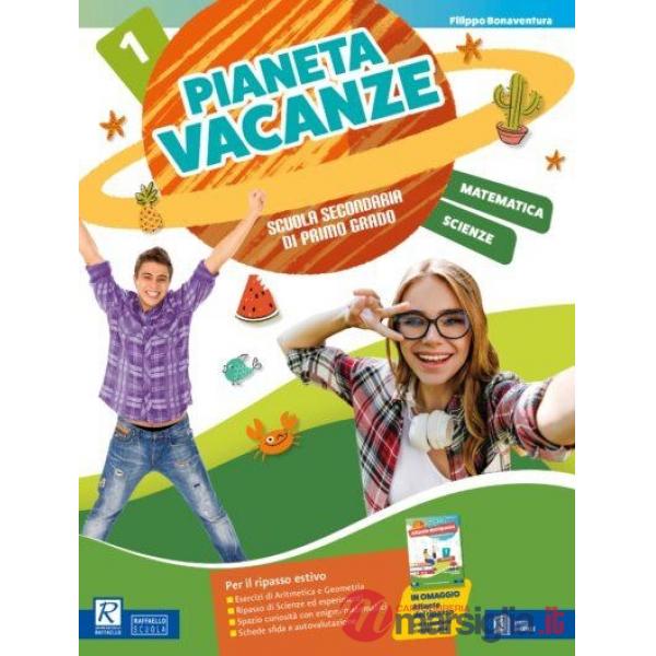 PIANETA VACANZE VOL. 1 MATEMATICA E SCIENZE. PER LA SCUOLA SECONDARIA