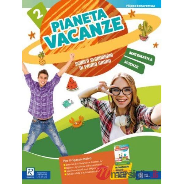 Pianeta vacanze. Matematica e scienze. Per la Scuola secondaria di primo grado
