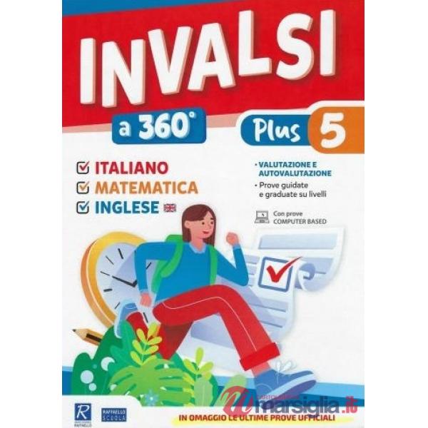 Invalsi 360° pack unico. classe 5ª Plus (Italiano e Matematica e Inglese)