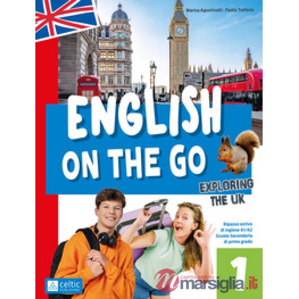 English on the go. Ripasso estivo di inglese A1/A2. Per la scuola secondaria di primo grado