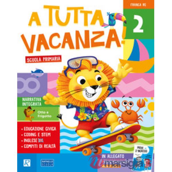 A tutta vacanza. Per la scuola primaria