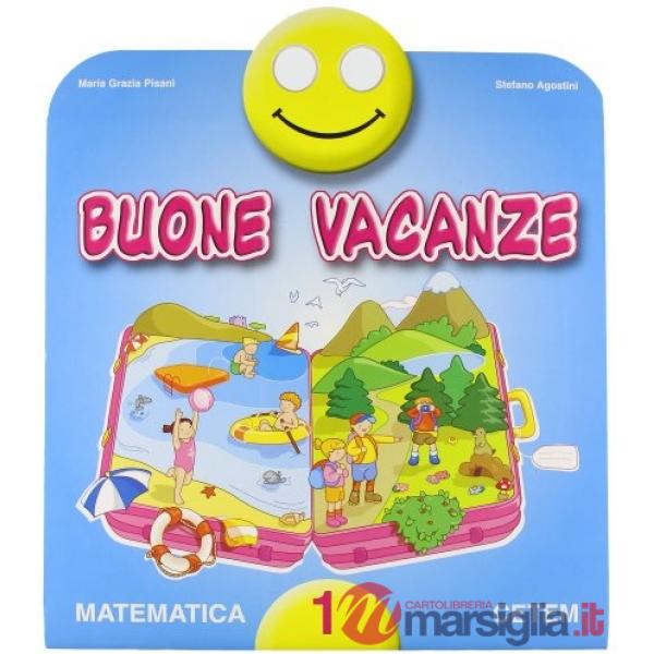 BUONE VACANZE - MATEMATICA 1