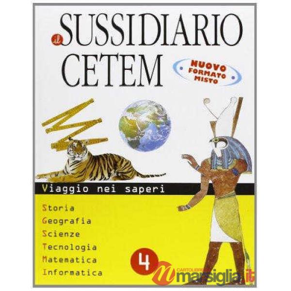 IL SUSSIDIARIO CETEM 4 EDIZIONE 2010 (3 VOL. + ATL.)
