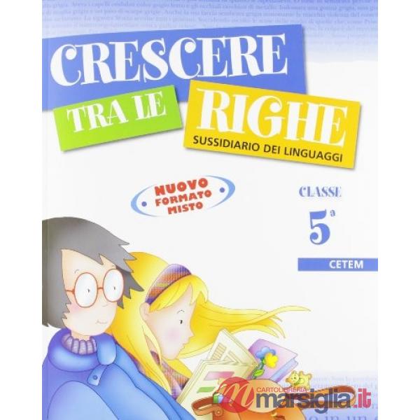 CRESCERE TRA LE RIGHE 5 EDIZIONE 2010 (2 VOL.)