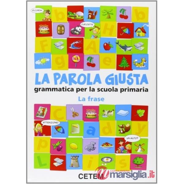 LA PAROLA GIUSTA FRASE