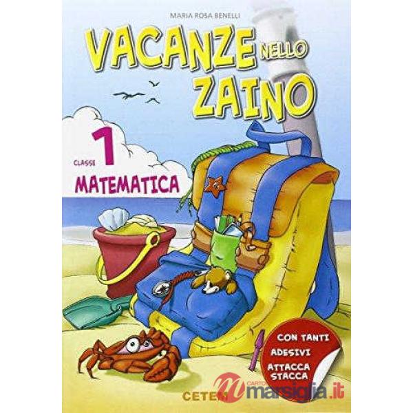 VACANZE NELLO ZAINO MATEMATICA 1