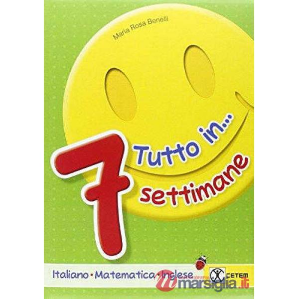 TUTTO IN 7 SETTIMANE