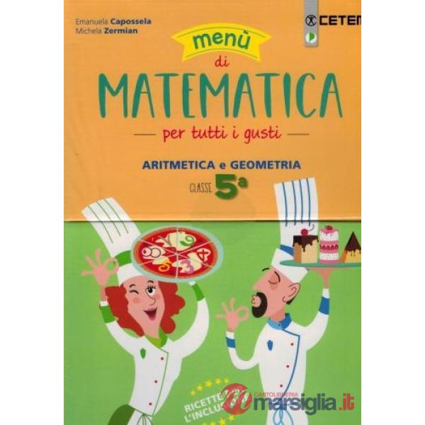 Menù di matematica per tutti i gusti. Per la Scuola elementare
