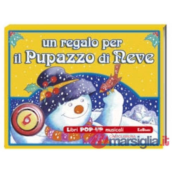 Regalo per il pupazzo di neve. Ediz. illustrata (Un)