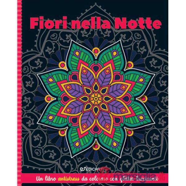 Fiori nella notte. Mandala & glitter
