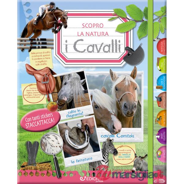 Cavalli. Scopro la natura. Con adesivi. Ediz. illustrata (I)