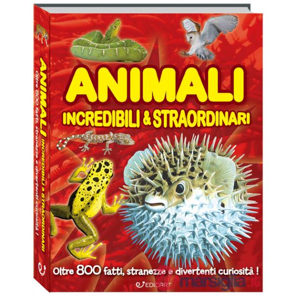 Animali incredibili & straordinari