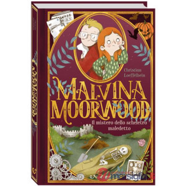 Mistero dello scheletro maledetto. Malvina Moorwood (Il)