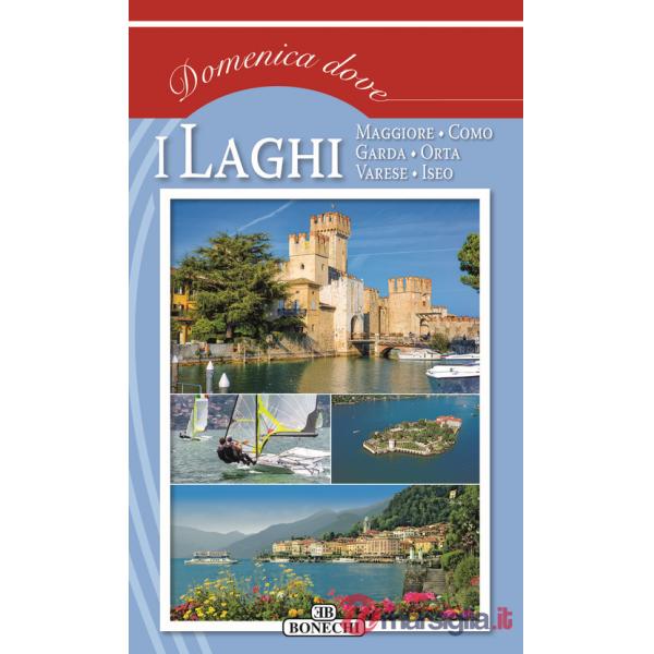 Laghi: Maggiore, Como, Garda, Orta, Varese, Iseo (I)