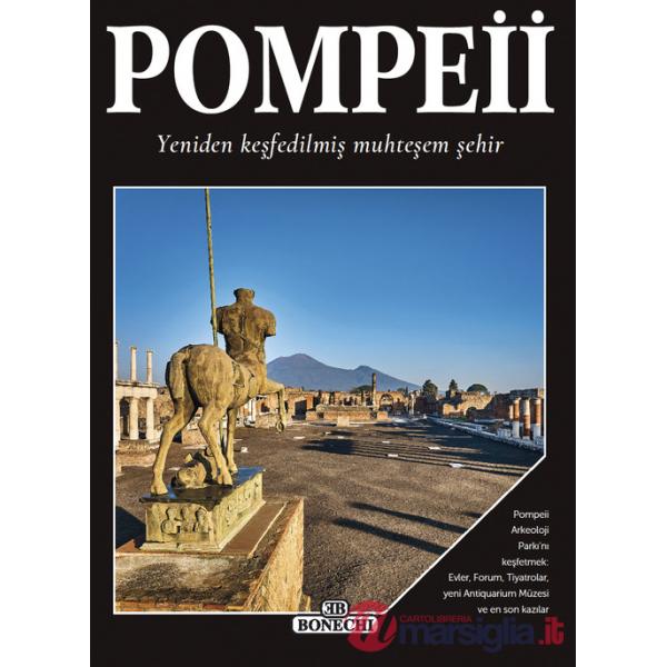Pompei, la splendida città ritrovata. Ediz. turca