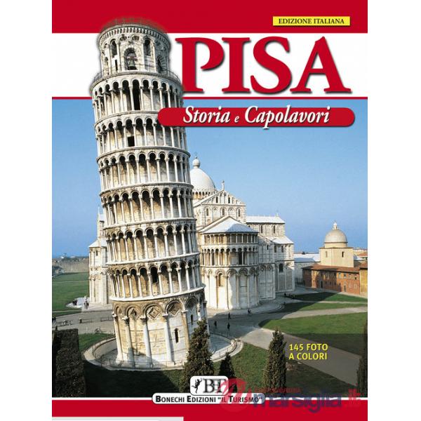 Pisa. Storia e capolavori
