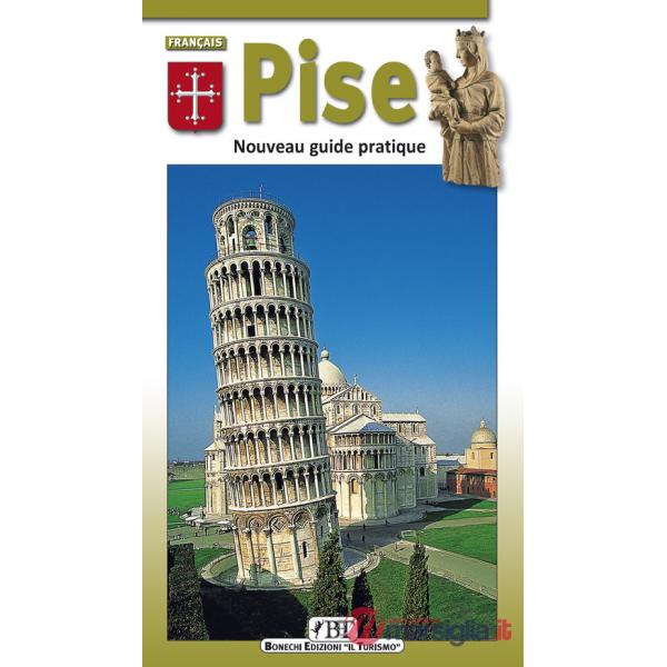 Pise. Nouveau guide pratique