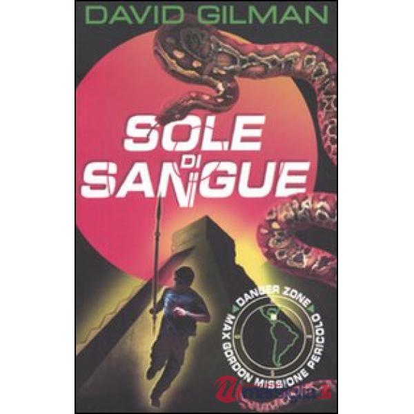 Sole di sangue. Danger zone