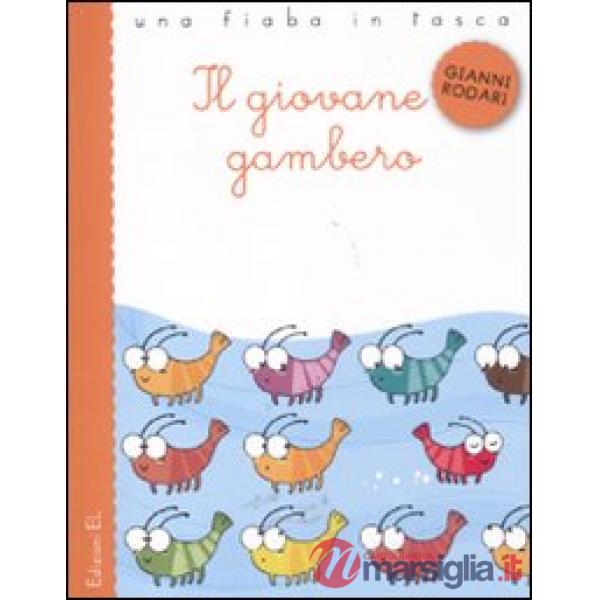 Giovane gambero. Ediz. illustrata (Il)