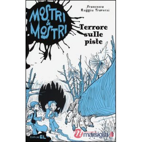 Terrore sulle piste. Mostri & mostri. Vol. 4