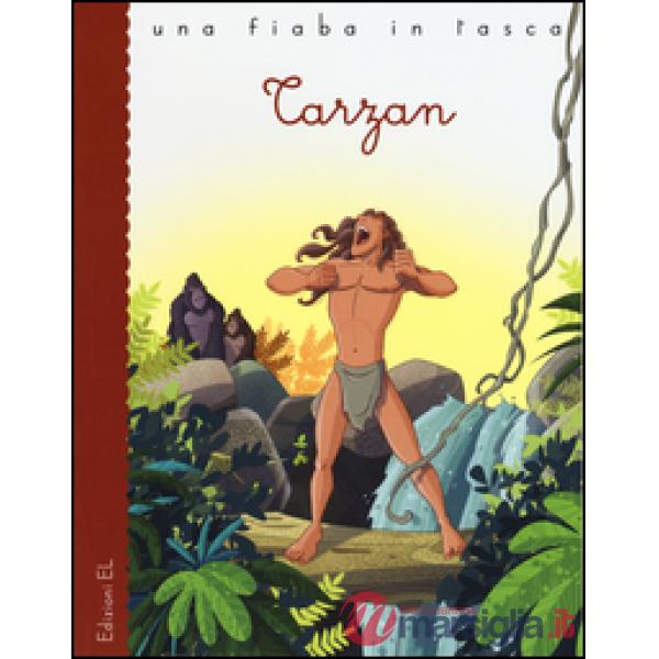 Tarzan da Edgar Rice Burroughs. Ediz. illustrata