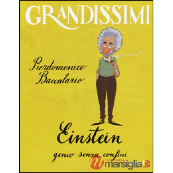 Einstein, genio senza confini. Ediz. a colori