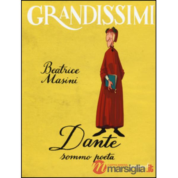 Dante sommo poeta. Ediz. a colori