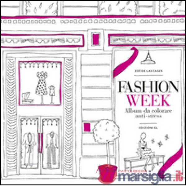 Fashion week. Album da colorare anti-stress