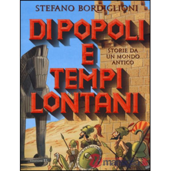 Di popoli e tempi lontani. Storie da un mondo antico