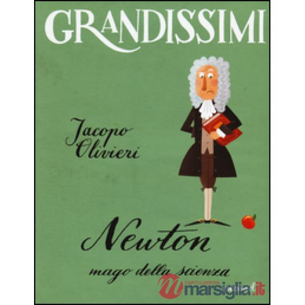 Newton. Mago della scienza. Ediz. a colori