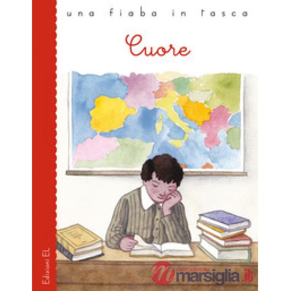 Cuore da Edmondo De Amicis. Ediz. a colori