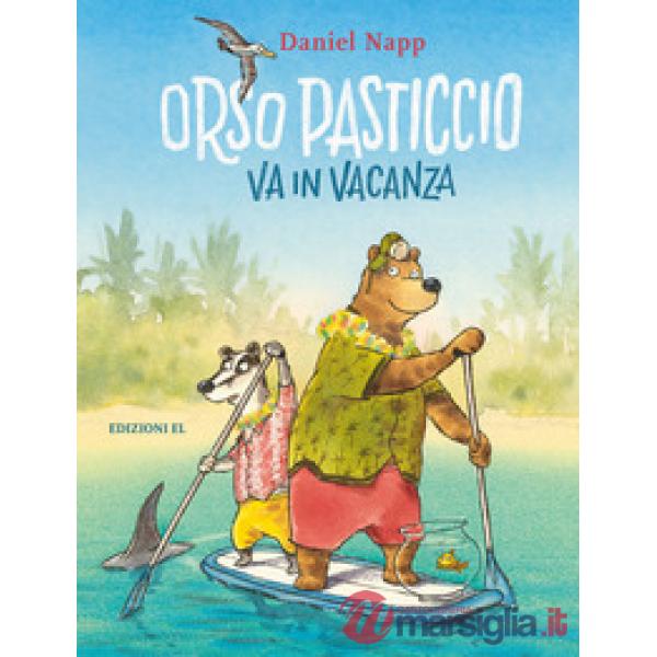 Orso pasticcio va in vacanza